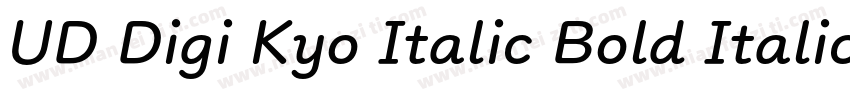 UD Digi Kyo Italic Bold Italic(UDDi字体转换